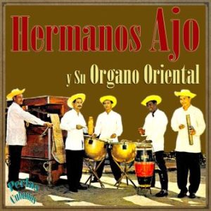 Hermanos Ajo y Su Organo Oriental