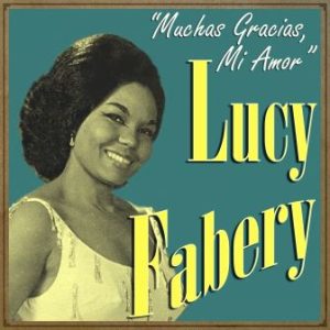 Lucy Fabery, Muchas Gracias Mi Amor