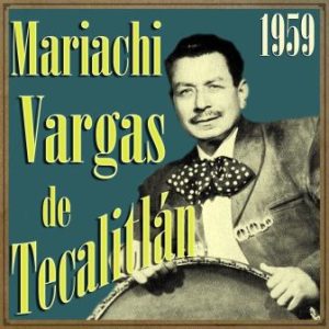 Mariachi Vargas de Tecalitlán 1959