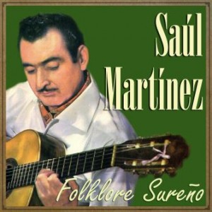 Folklore Sureño, Saúl Martínez