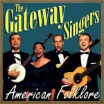 American Folklore, The Gateway Singers