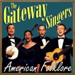 American Folklore, The Gateway Singers