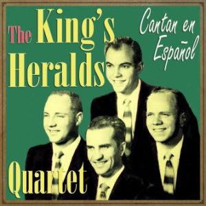 The King’s Heralds Quartet Cantan en Español