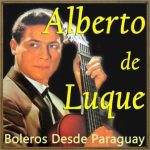 Boleros Desde Paraguay, Alberto de Luque