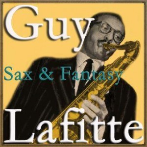 Sax and Fantasy, Guy Lafitte
