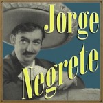 Jorge Negrete, Jorge Negrete