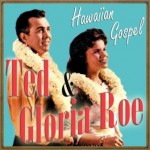 Ted & Gloria Roe, Hawaiian Gospel