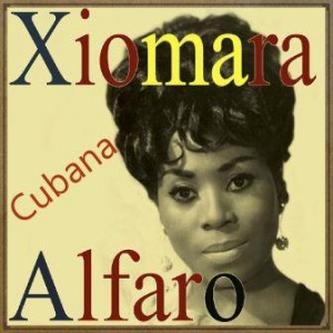 Xiomara Alfaro, Cubana
