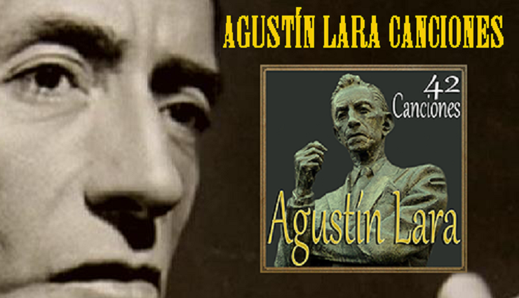 AGUSTÍN LARA. CANCIONES