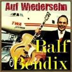 Auf Wiedersehn, Ralf Bendix