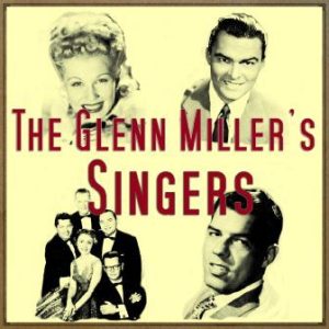 Don’t Sit Under the Apple Tree, The Glenn Miller’s Singers