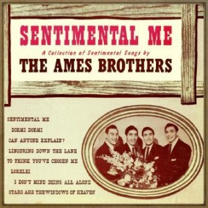 Sentimental Me, The Ames Brothers