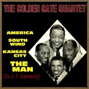 The Man (To J. F. Kennedy), The Golden Gate Quartet