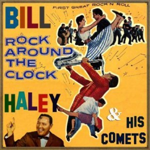 Rock Around the Clock, Bill Haley