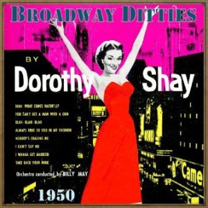 Broadway Ditties, Dorothy Shay