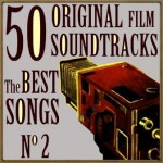 50 Original Film Soundtracks: The Best Songs No. 2