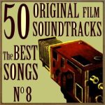 50 Original Film Soundtracks: The Best Songs No. 8