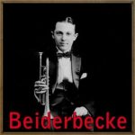 Jazz 1920's, Bix Beiderbecke