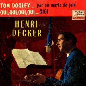 Tom Dooley, Henri Decker