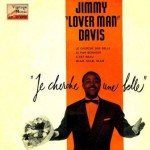 Je Cherche Une Belle,  Jimmy “Lover Man” Davis