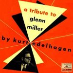 A Tribute To Glenn Miller, Kurt Edelhagen