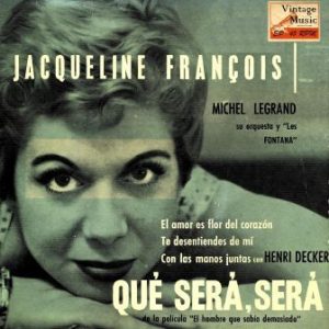 Que Será, Será, Jacqueline François