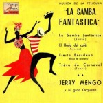 La Samba Fantástica, Jerry Mengo