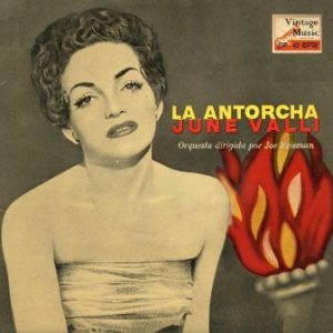 La Antorcha, June Valli