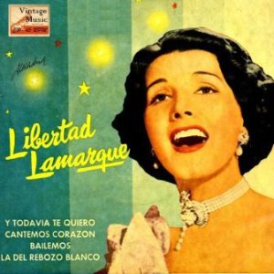 Y Todavía Te Quiero, Libertad Lamarque