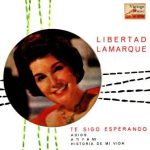 Te Sigo Esperando, Libertad Lamarque