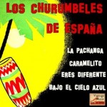 La Pachanga, Los Churumbeles De España