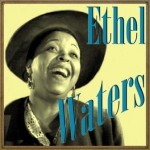 Ethel Waters, Ethel Waters