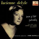Mon P’tit Paradis, Lucienne Delyle