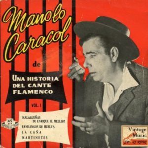 Malagueñas de Enrique el Mellizo, Manolo Caracol