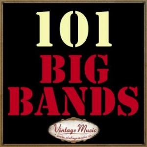 101 Big Bands Swing
