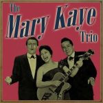 The Mary Kaye Trio