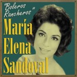 Boleros Rancheros, María Elena Sandoval