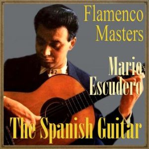 The Spanish Guitar, “Flamenco Masters”: Mario Escudero