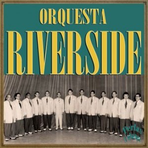 Perlas Cubanas: Orquesta Riverside