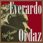 Rafael Hernández a Piano, Everardo Ordaz