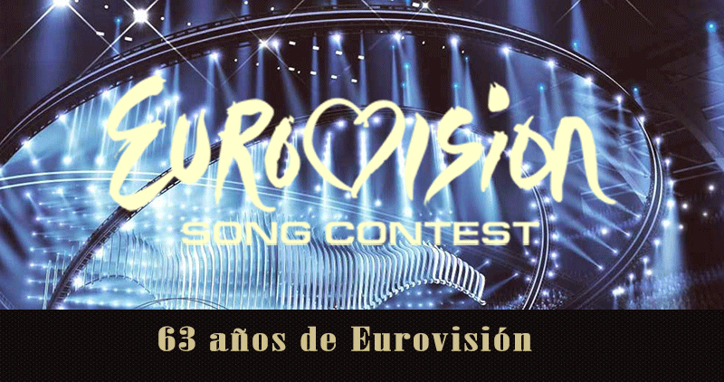 63 ediciones del festival de Eurovisión