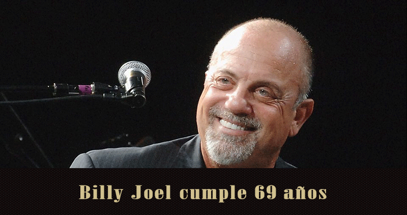 Billy Joel cumple 69 años