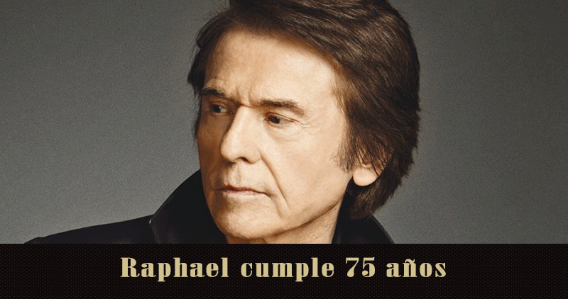 Raphael cumple 75 años
