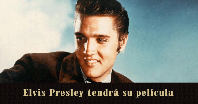 Elvis Presley tendrá su biopic dirigido por Baz Lurhmann