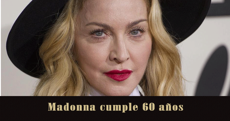 Madonna cumple 60 años