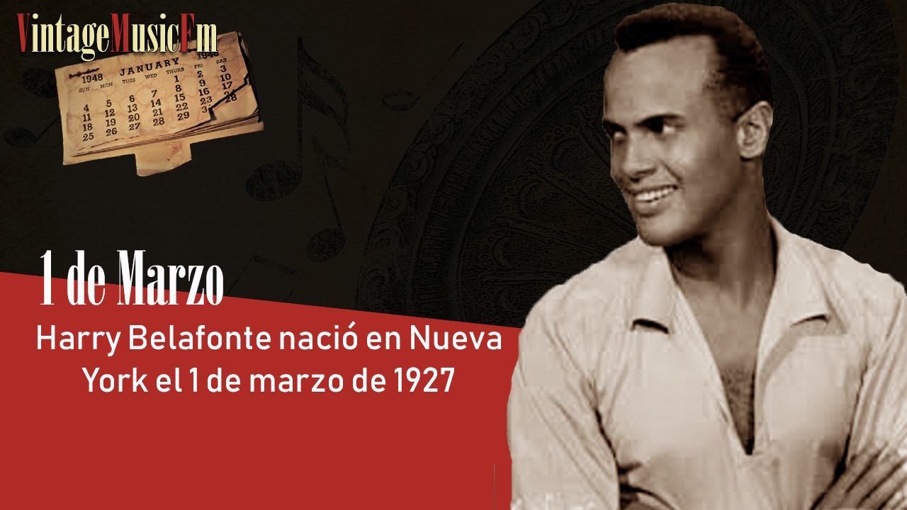 Harry Belafonte nació en Nueva York el 1 de marzo de 1927