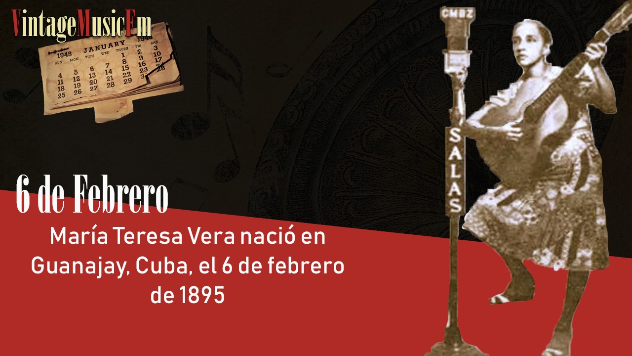 María Teresa Vera nació en Guanajay, Cuba, el 6 de febrero de 1895