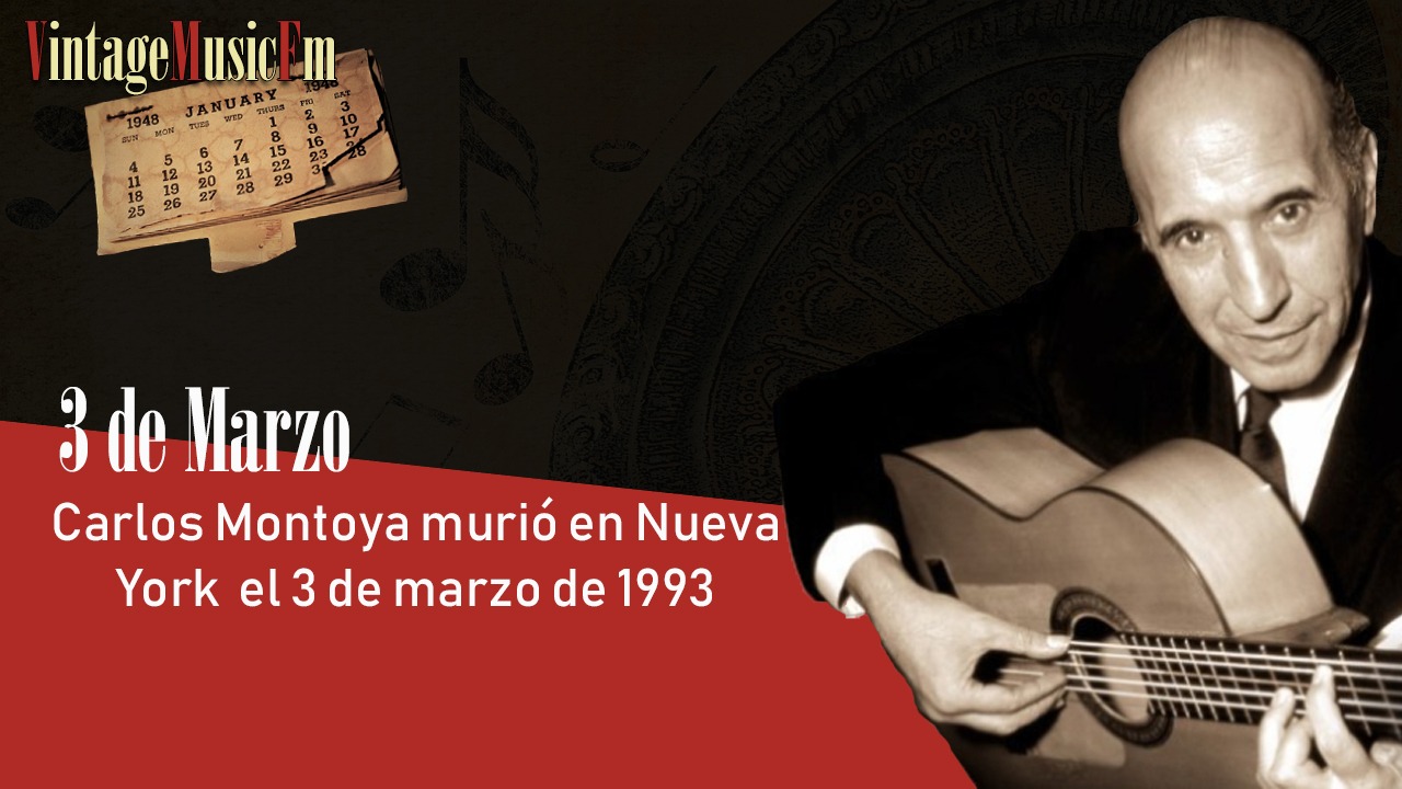 Carlos Montoya murió en Nueva York el 3 de marzo de 1993