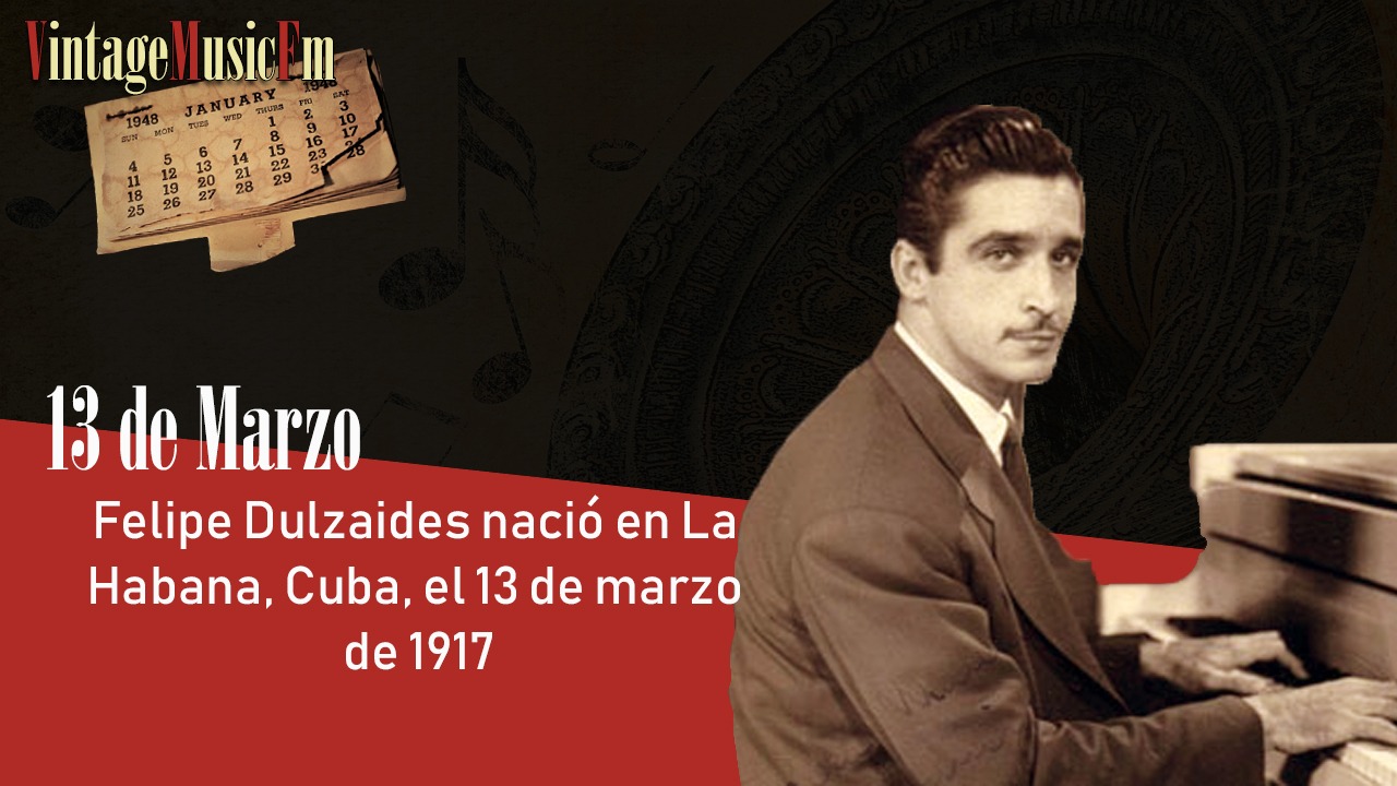 Felipe Dulzaides nació en La Habana, Cuba, el 13 de marzo de 1917
