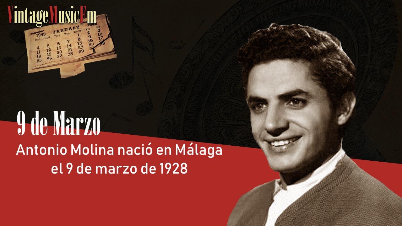 Antonio Molina nació en Málaga el 9 de marzo de 1928